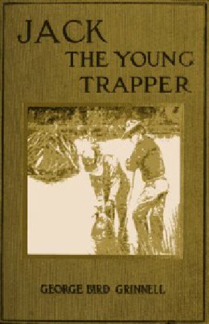 [Gutenberg 45690] • Jack the Young Trapper: An Eastern Boy's Fur Hunting in the Rocky Mountains